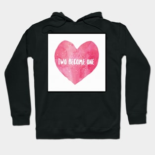 Two Become One Gifts Hoodie